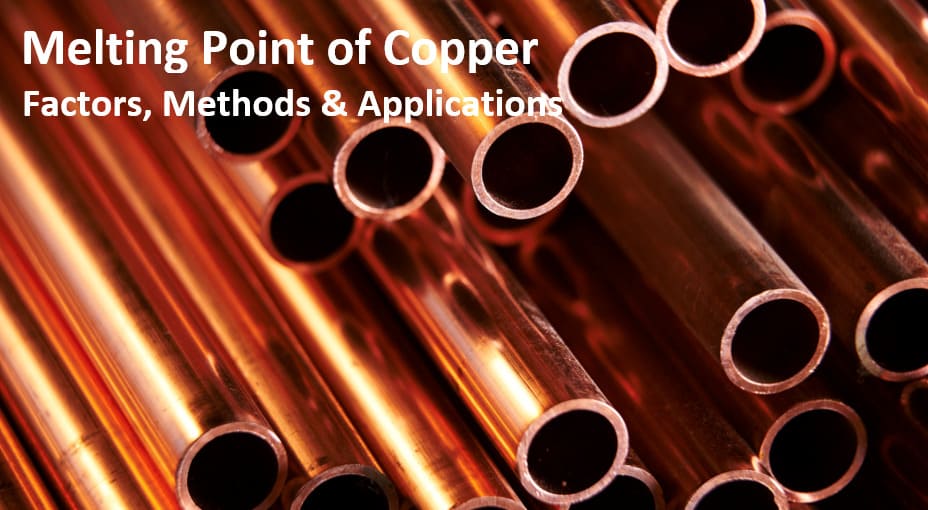 Melting Point of Copper Factors, Methods and Applications